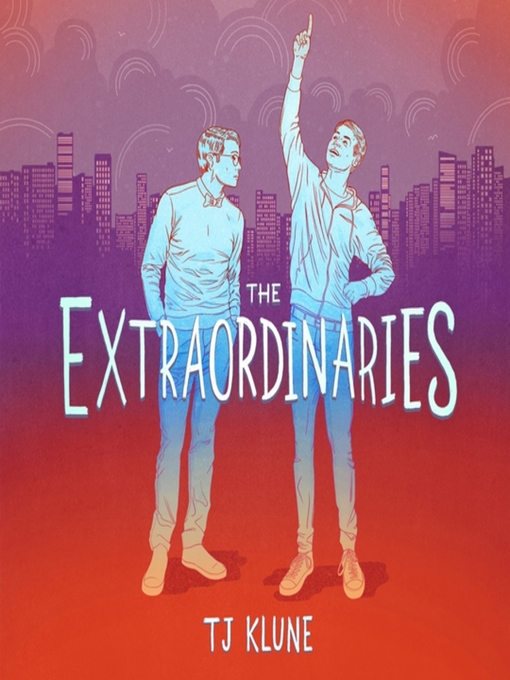 Title details for The Extraordinaries by TJ Klune - Wait list
